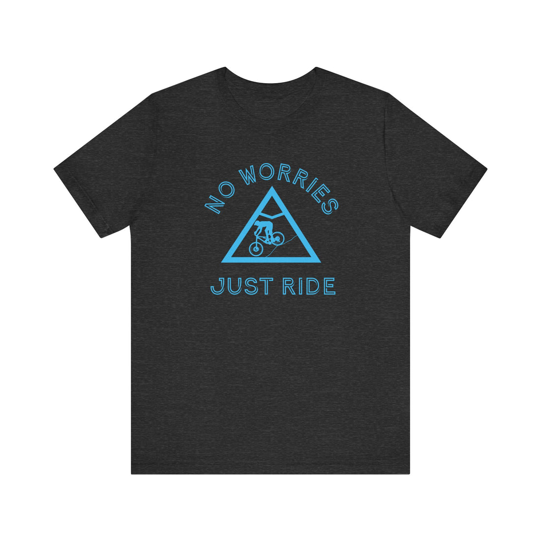 No worries just ride, mountain bike t-shirt.