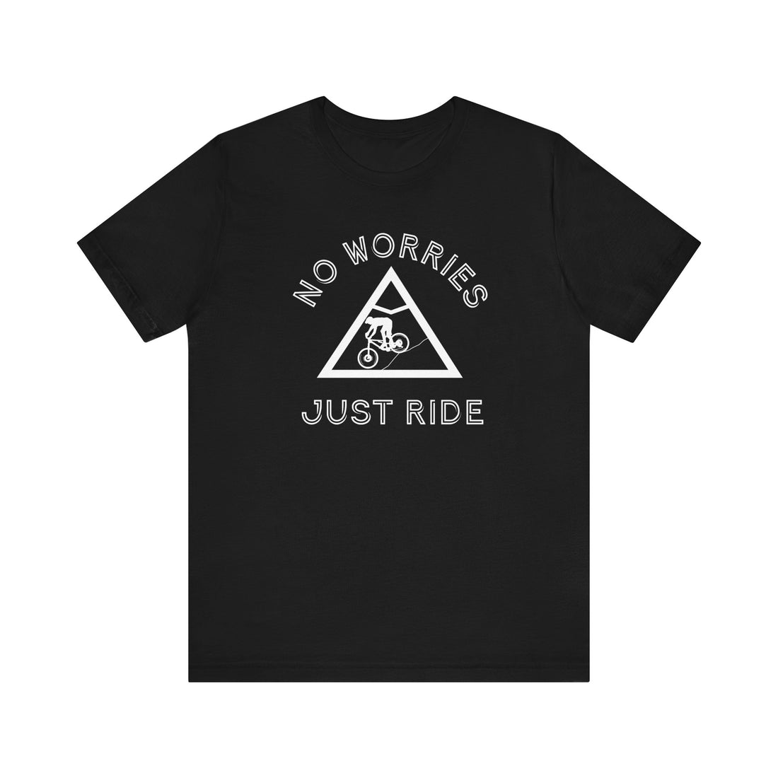 No worries just ride, mountain bike t-shirt.