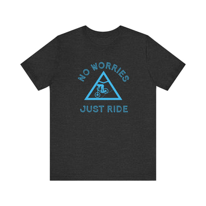 No worries just ride, mountain bike t-shirt.