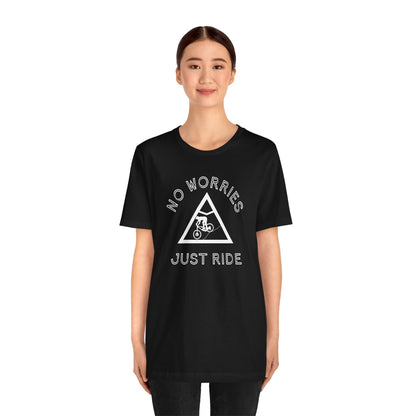 No worries just ride, mountain bike t-shirt.